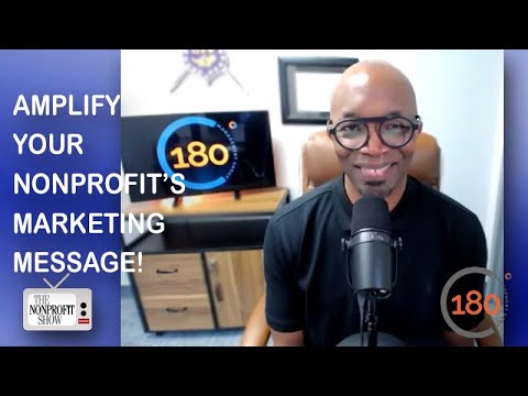 Amplify Your Nonprofit's Marketing Message
