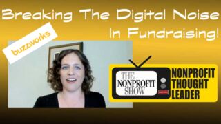 Breaking The Digital Noise In Fundraising Breaking The Digital Noise In Fundraising