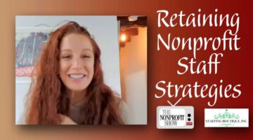 Retaining Nonprofit Staff Strategies Retaining Nonprofit Staff Strategies