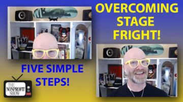 Overcoming Stage Fright! 5 Easy Steps Overcoming Stage Fright! 5 Easy Steps