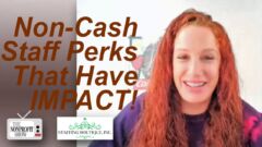 Non-Cash Staff Perks That Have Impact! Non-Cash Staff Perks That Have Impact!