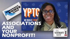 Associations And Your Nonprofit! Associations And Your Nonprofit!