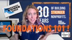 FOUNDATIONS 101 - What Nonprofits Need To Know! FOUNDATIONS 101 - What Nonprofits Need To Know!