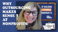 Why Outsourcing Makes Sense At Nonprofits! Why Outsourcing Makes Sense At Nonprofits!