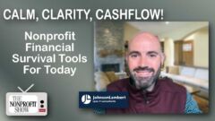 Calm, Clarity, Cash Flow: Nonprofit Financial Survival Tools for Today Calm, Clarity, Cash Flow: Nonprofit Financial Survival Tools for Today