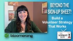 Beyond the Sign-Up Sheet: Build a Volunteer Strategy That Works Beyond the Sign-Up Sheet: Build a Volunteer Strategy That Works