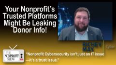 Your Nonprofit's Trusted Platforms Might Be Leaking Donor Info! Your Nonprofit's Trusted Platforms Might Be Leaking Donor Info!