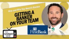 How to Find a Banker for Your Nonprofit How to Find a Banker for Your Nonprofit