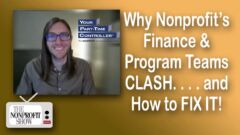 Why Nonprofit's Finance and Program Teams Clash—and How to Fix It! Why Nonprofit's Finance and Program Teams Clash—and How to Fix It!