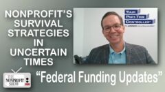 Federal Funding Updates: Nonprofit's Survival Strategies in Uncertain Times Federal Funding Updates: Nonprofit's Survival Strategies in Uncertain Times