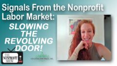 Signals From the Nonprofit Labor Market: Slowing The Revolving Door Signals From the Nonprofit Labor Market: Slowing The Revolving Door
