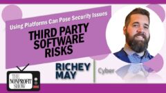 Third-Party Software Risks Nonprofits Overlook: Shadow IT, AI, and Donor Data Third-Party Software Risks Nonprofits Overlook: Shadow IT, AI, and Donor Data