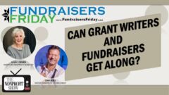 Grant Writers and Fundraisers! Can They Really Work as One Team? Grant Writers and Fundraisers! Can They Really Work as One Team?
