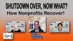 Shutdown Over, Now What? How Nonprofits Recover! Shutdown Over, Now What? How Nonprofits Recover!