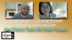 Nonprofit Leadership Moves You Need to Have Finance Teams Win Under Pressure! Nonprofit Leadership Moves You Need to Have Finance Teams Win Under Pressure!