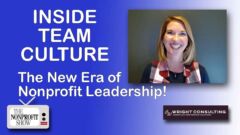 Inside Team Culture: The New Era of Nonprofit Leadership Inside Team Culture: The New Era of Nonprofit Leadership