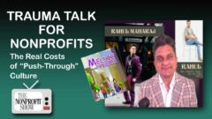 Trauma Talk for Nonprofits: The Real Cost of “Push Through” Culture Trauma Talk for Nonprofits: The Real Cost of “Push Through” Culture