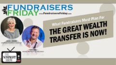 Trillions Are Moving Right Now: Is Your Nonprofit Ready To Receive? Trillions Are Moving Right Now: Is Your Nonprofit Ready To Receive?