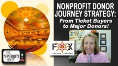 Nonprofit Donor Journey Strategy: From Ticket Buyer to Major Donor