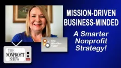 Mission-Driven, Business-Minded: A Smarter Nonprofit Strategy