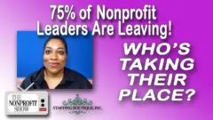 75% of Nonprofit Leaders Are Leaving—Who's Taking Their Place?
