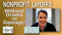Nonprofit Layoffs Without the Drama or Damage