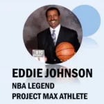Portrait of Eddie Johnson in a suit, holding a basketball, with the text 'EDDIE JOHNSON' and 'NBA LEGEND PROJECT MAX ATHLETE'