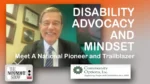 Promotional thumbnail: smiling man in a suit on a video frame with bold white text 'Disability Advocacy and Mindset' and sponsor logos.