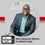Smiling man in a teal shirt and suit, circular crop; The Nonprofit Show logo and text read: Meico Marquette Whitlock — The Mindful Techie.