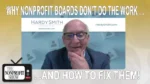 Video thumbnail of a man in a blazer on a video call, with a Hardy Smith Consulting banner and the title: 'Why nonprofit boards don't do the work... and how to fix them!'