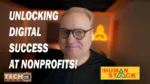 Video thumbnail showing a smiling man with glasses; bold text reads 'Unlocking Digital Success at Nonprofits!' with Tech Talk and The Human Stack logos in the corners.