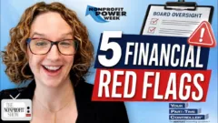 5 Financial Red Flags Your Nonprofit Board Can’t Ignore